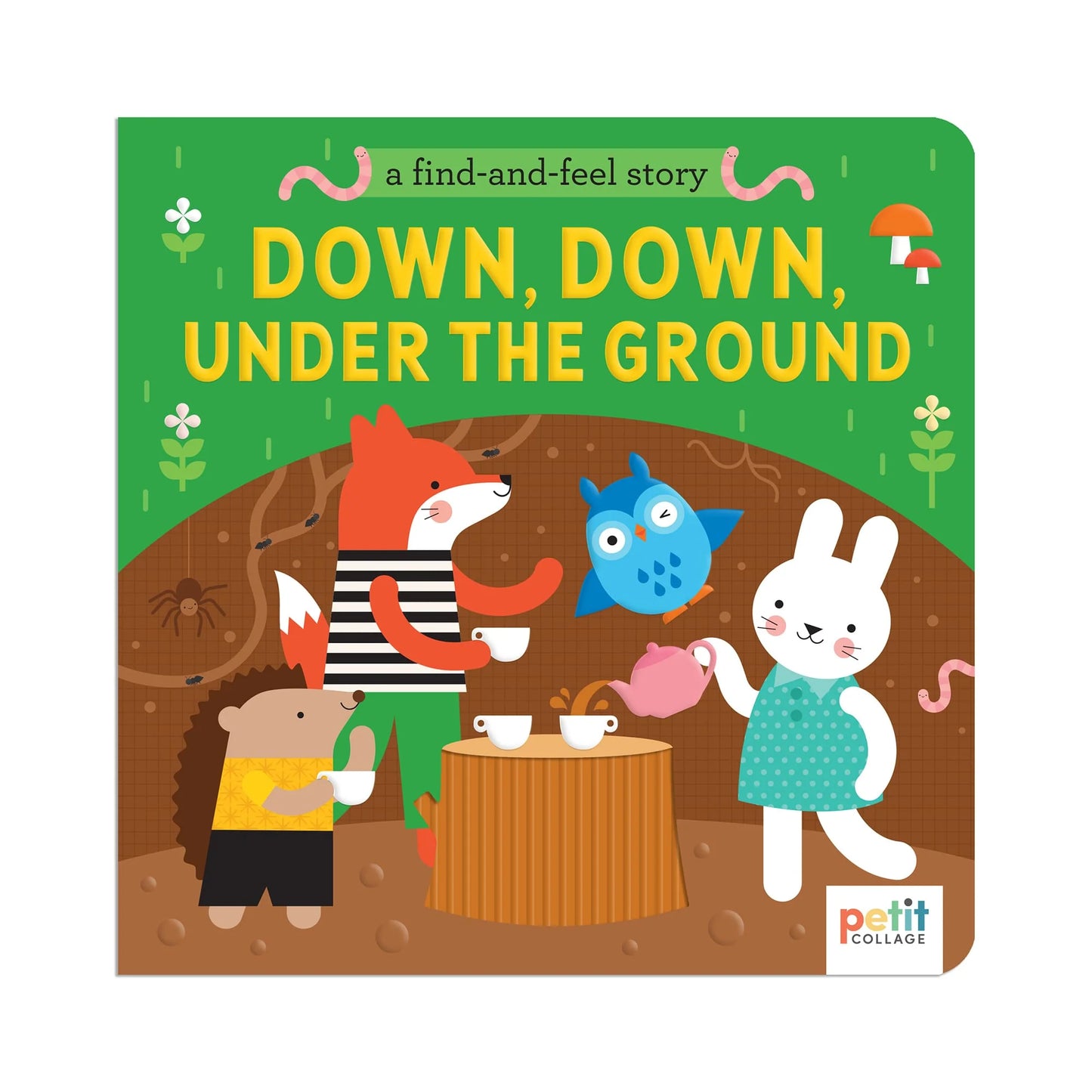 Down, Down, Under the Ground: A Find & Feel Book | Chronicle Books