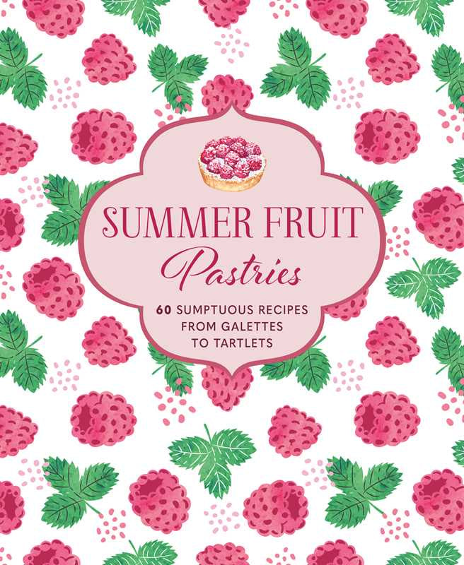 Summer Fruit Pastries | Ryland Peters & Small