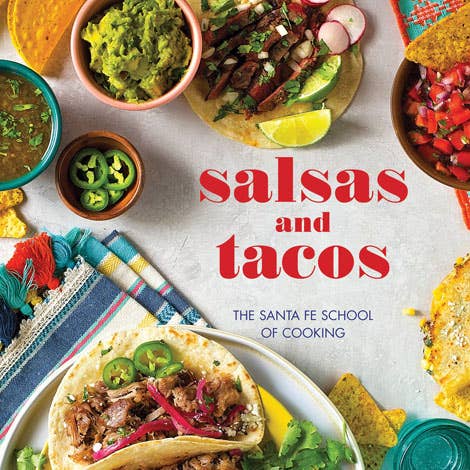 Salsas and Tacos: The Santa Fe School of Cooking - Cookbook | Gibbs Smith