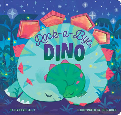 Rock-a-Bye, Dino | Hannah Eliot