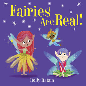 Fairies Are Real | Holly Hatam