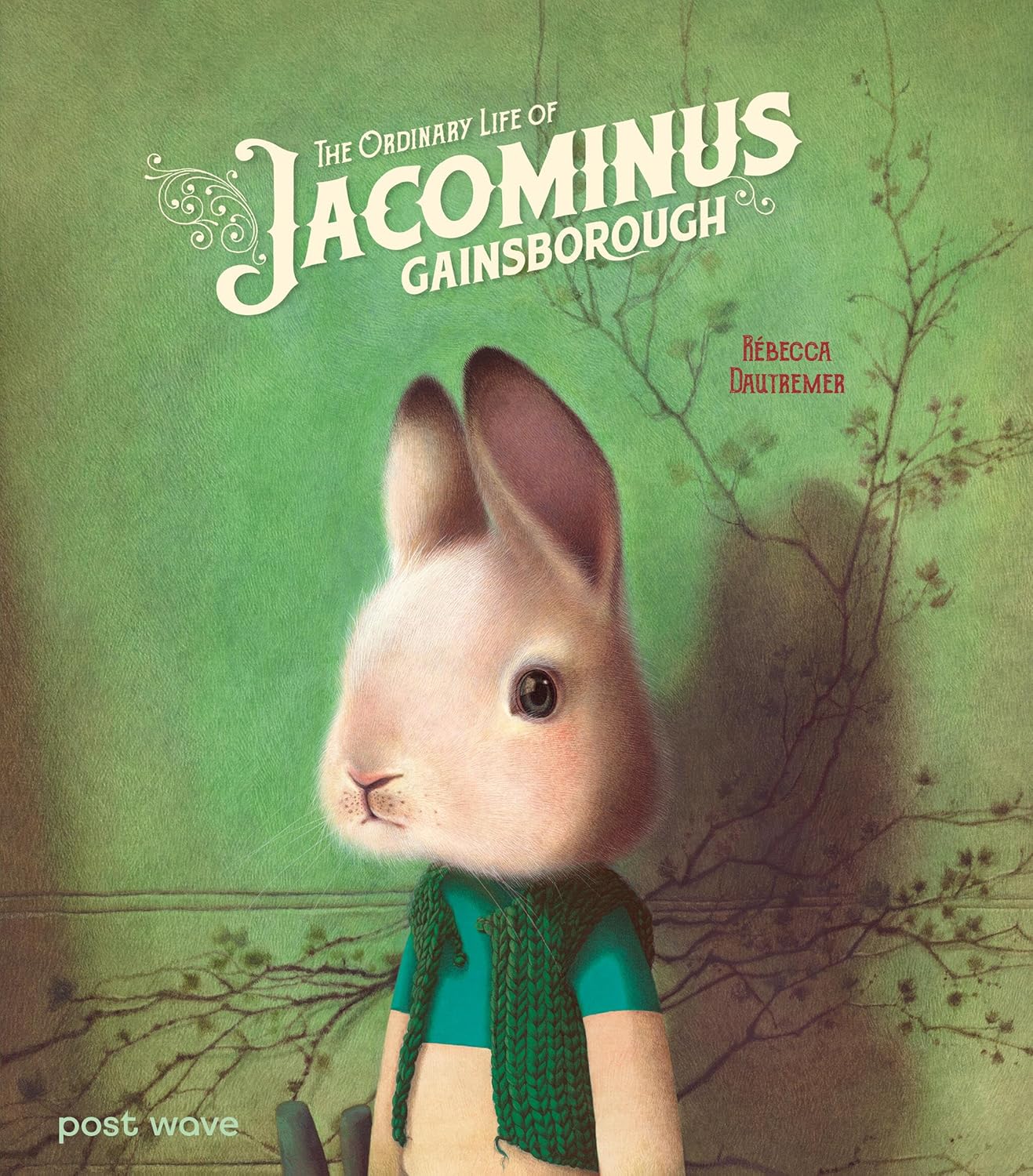 The Ordinary Life of Jacominus Gainsborough | Rébecca Dautremer