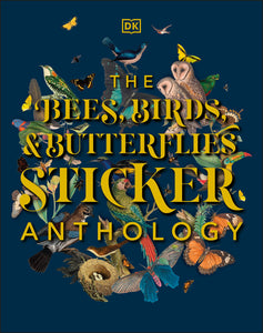 The Bees, Birds & Butterflies Sticker Anthology  | DK