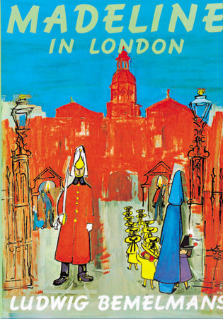 Madeline In London | Ludwig Bemelmans