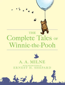 The Complete Tales of Winnie-the-Pooh | A. A. Milne