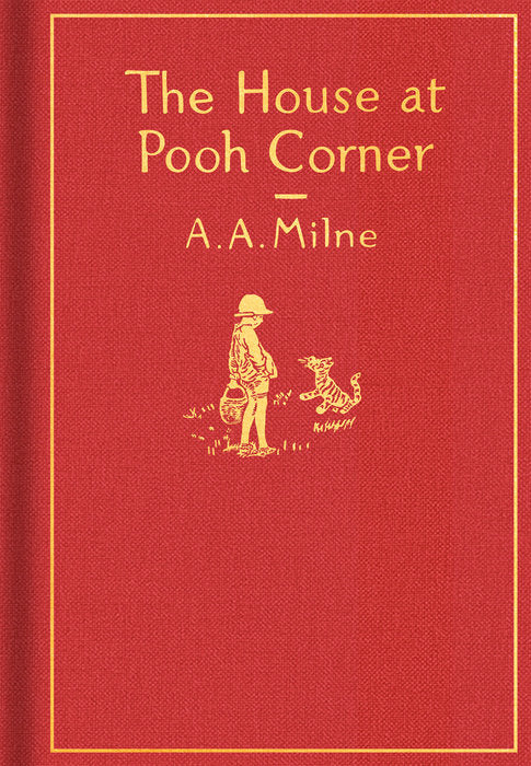 The House at Pooh Corner: Classic Gift Edition | A. A. Milne