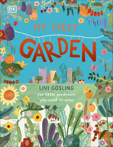 My First Garden | Livi Gosling