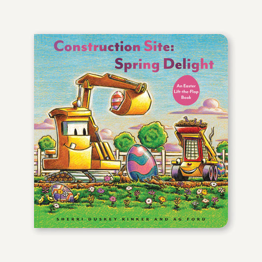 Construction Site: Spring Delight | Sherri Duskey Rinker