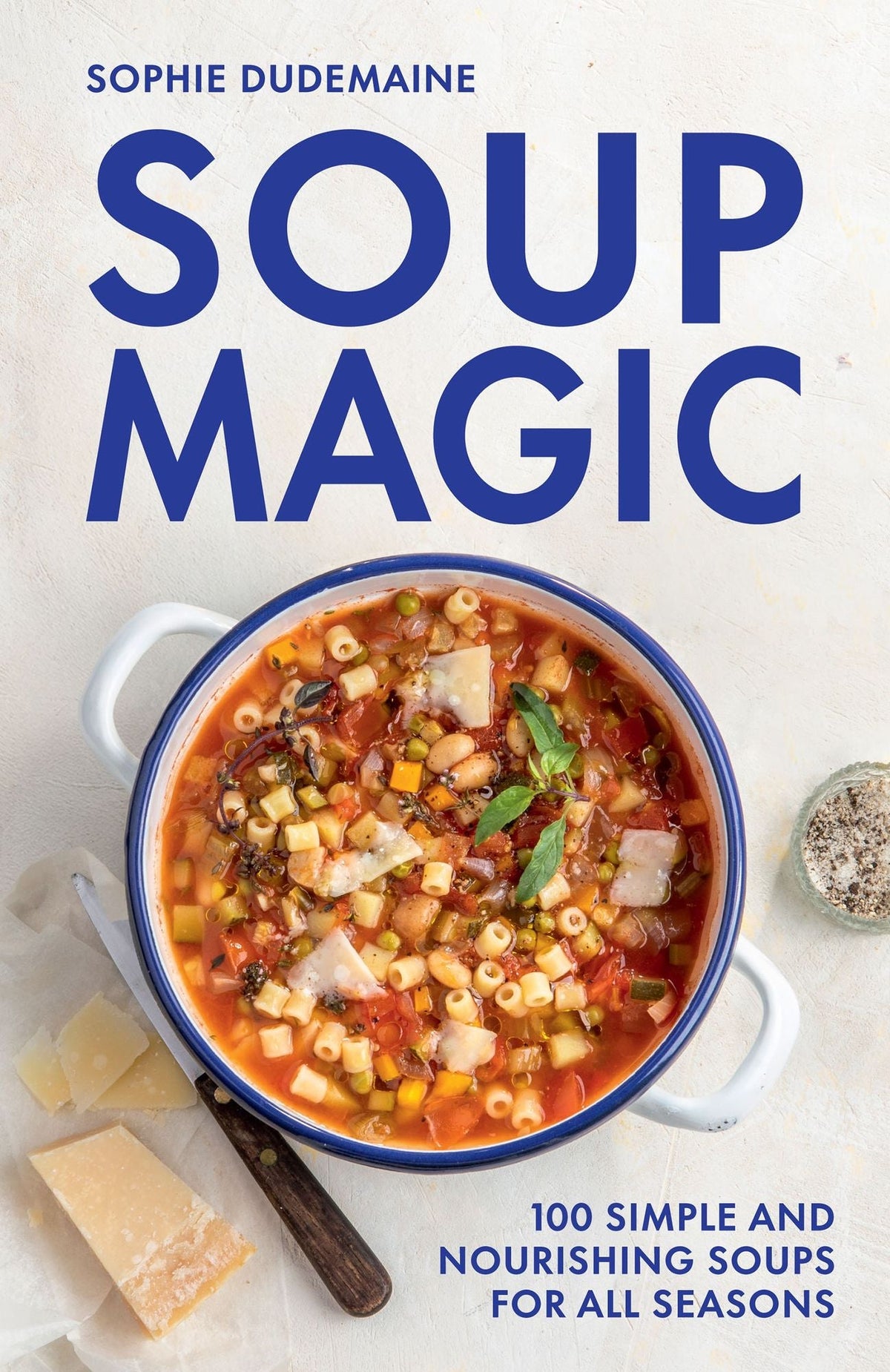 Soup Magic Cookbook | Sophie Dudemaine