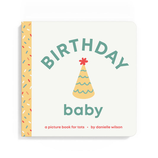 Birthday Baby Board Book | Left Hand Book House