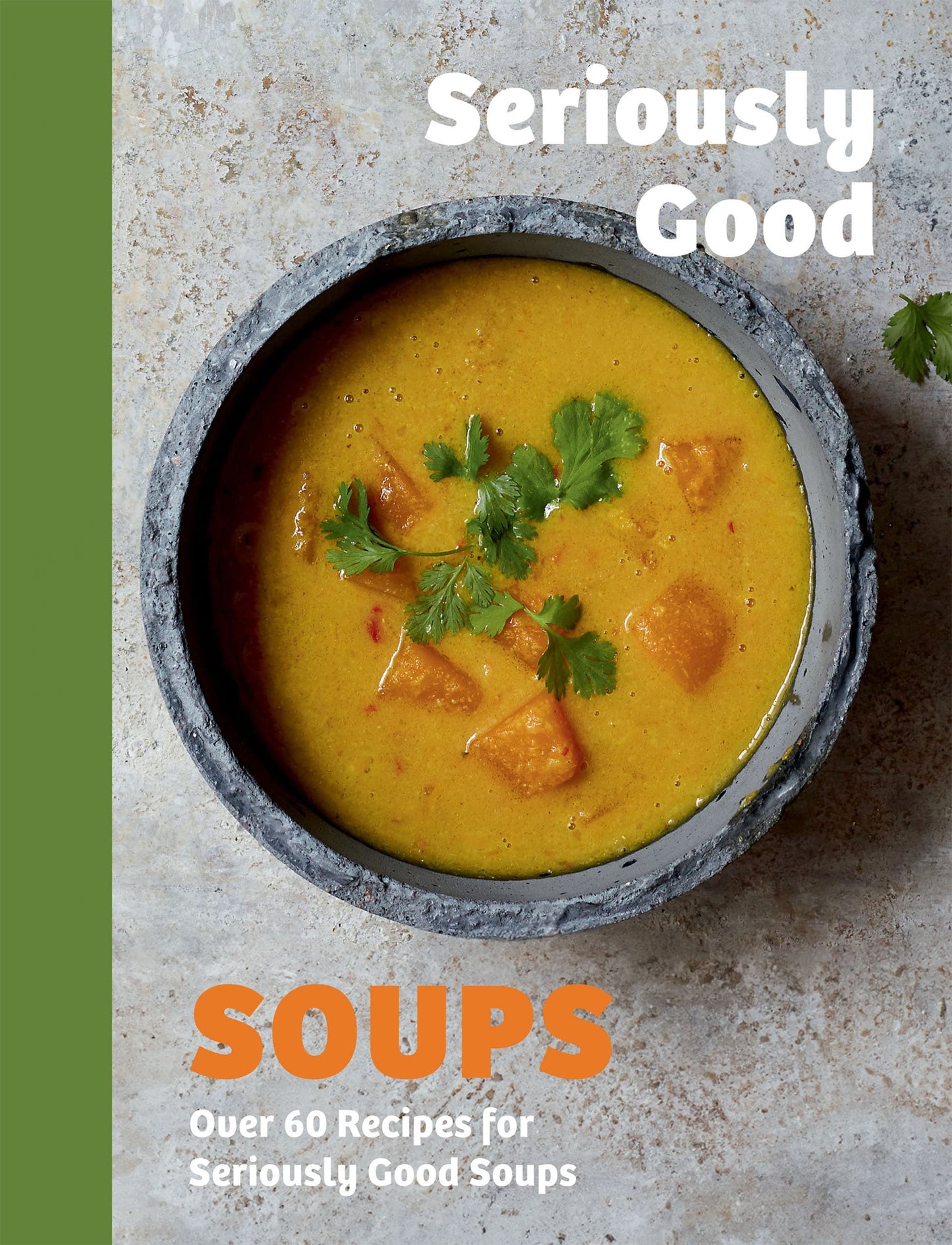 Seriously Good Soups | Rebecca Woods