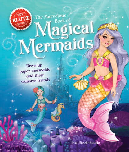 Marvelous Book of Magical Mermaids | Klutz